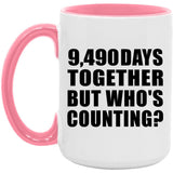 26th Anniversary 9,490 Days Together But Who's Counting - 15oz Accent Mug Pink