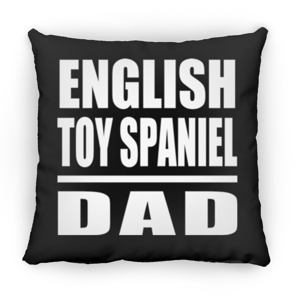 English Toy Spaniel Dad - Throw Pillow Black