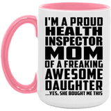 Proud Health Inspector Mom Of Awesome Daughter - 15oz Accent Mug Pink