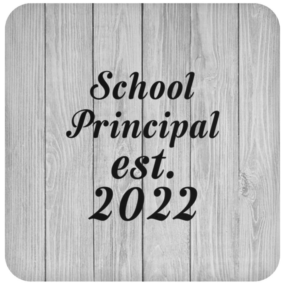 School Principal Established Est. 2022 - Drink Coaster F