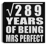 17th Anniversary Square Root of 289 Years of Mrs Perfect - Canvas Square