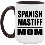 Spanish Mastiff Mom - 15oz Accent Mug Black