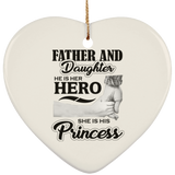 Father & Daughter, He is Her Hero, She is His Princess - Heart Ornament