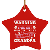 Warning This Girl Is Protected by A Crazy Grandpa - Star Ornament