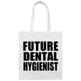 Future Dental Hygienist - Tote Bag White