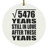 74th Anniversary Square Root of 5476 Years Still In Love - Circle Ornament