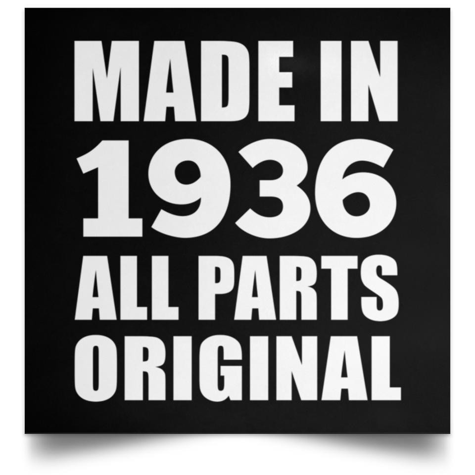 88th Birthday Made in 1936 All Parts Original - Poster Square