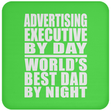 Advertising Executive By Day World's Best Dad By Night - Drink Coaster