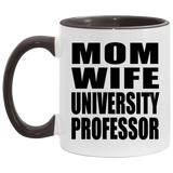 Mom Wife University Professor - 11oz Accent Mug Black
