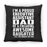 Proud Executive Assistant Dad Of Awesome Daughter - Throw Pillow Black