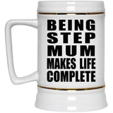 Being Step Mum Makes Life Complete - Beer Stein