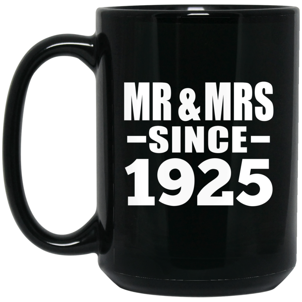 99th Anniversary Mr & Mrs Since 1925 - 15 Oz Coffee Mug Black