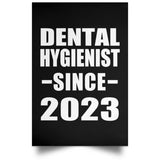 Dental Hygienist Since 2023 - Poster Portrait