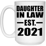 Daughter In Law Established EST. 2021 - 15oz Coffee Mug