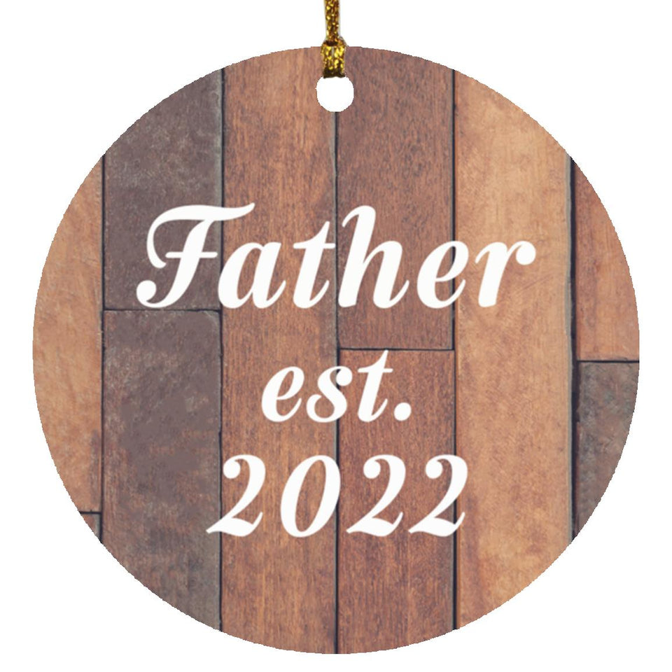Father Established Est. 2022 - Circle Ornament E