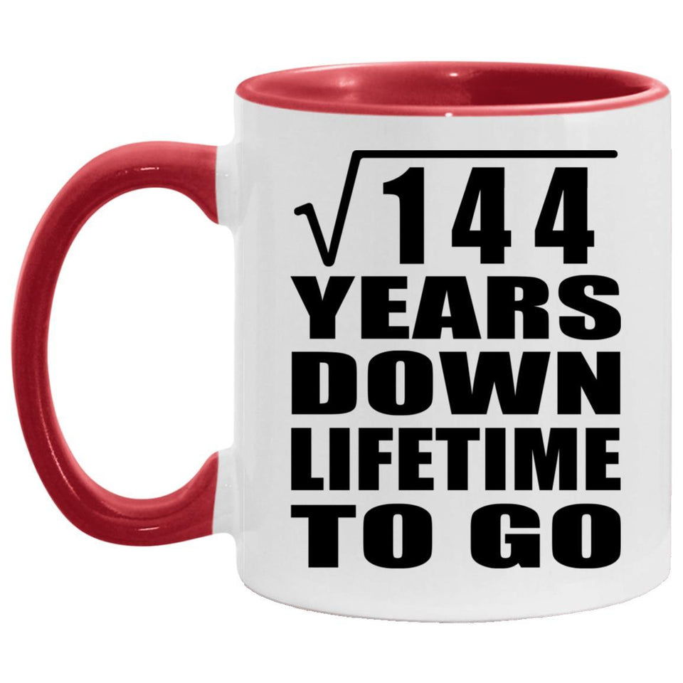 12th Anniversary Square Root of 144 Years Lifetime To Go - 11oz Accent Mug Red