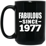 47th Birthday Fabulous Since 1977 - 15 Oz Coffee Mug Black