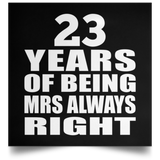 23rd Anniversary 23 Years of Being Mrs Always Right - Poster Square