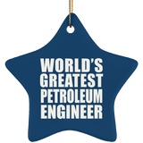 World's Greatest Petroleum Engineer - Star Ornament