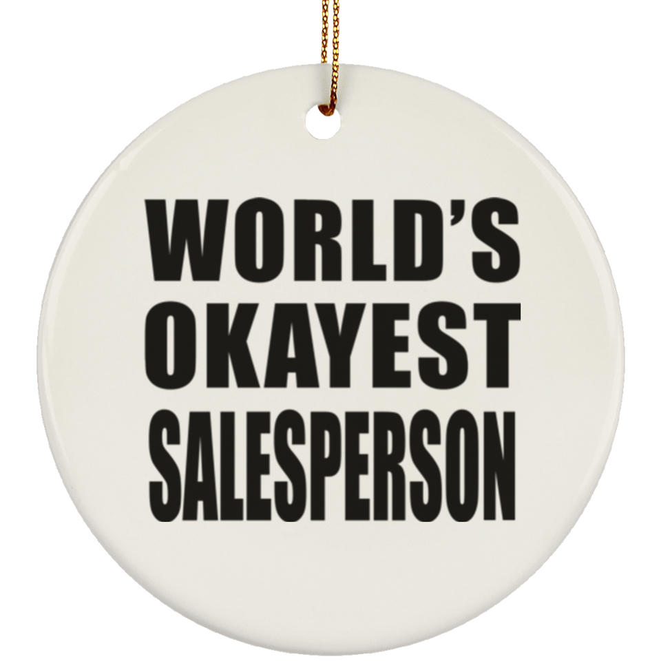 World's Okayest Salesperson - Circle Ornament