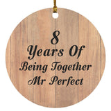 8th Anniversary 8 Years Of Being Mr Perfect - Circle Ornament C