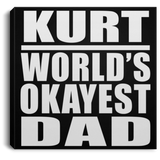Kurt World's Okayest Dad - Canvas Square