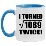66th Birthday I Turned Square Root of 1089 Twice - 11oz Accent Mug Blue