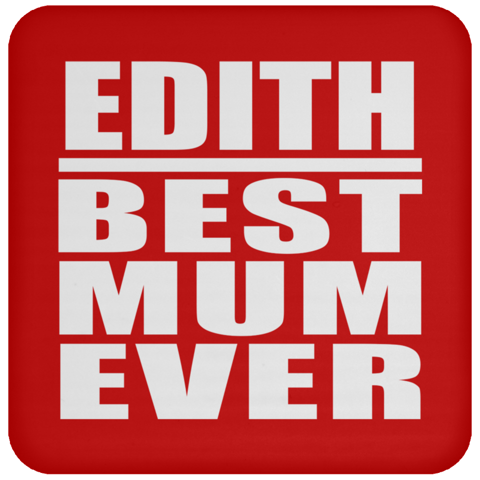 Edith Best Mum Ever - Drink Coaster