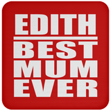 Edith Best Mum Ever - Drink Coaster