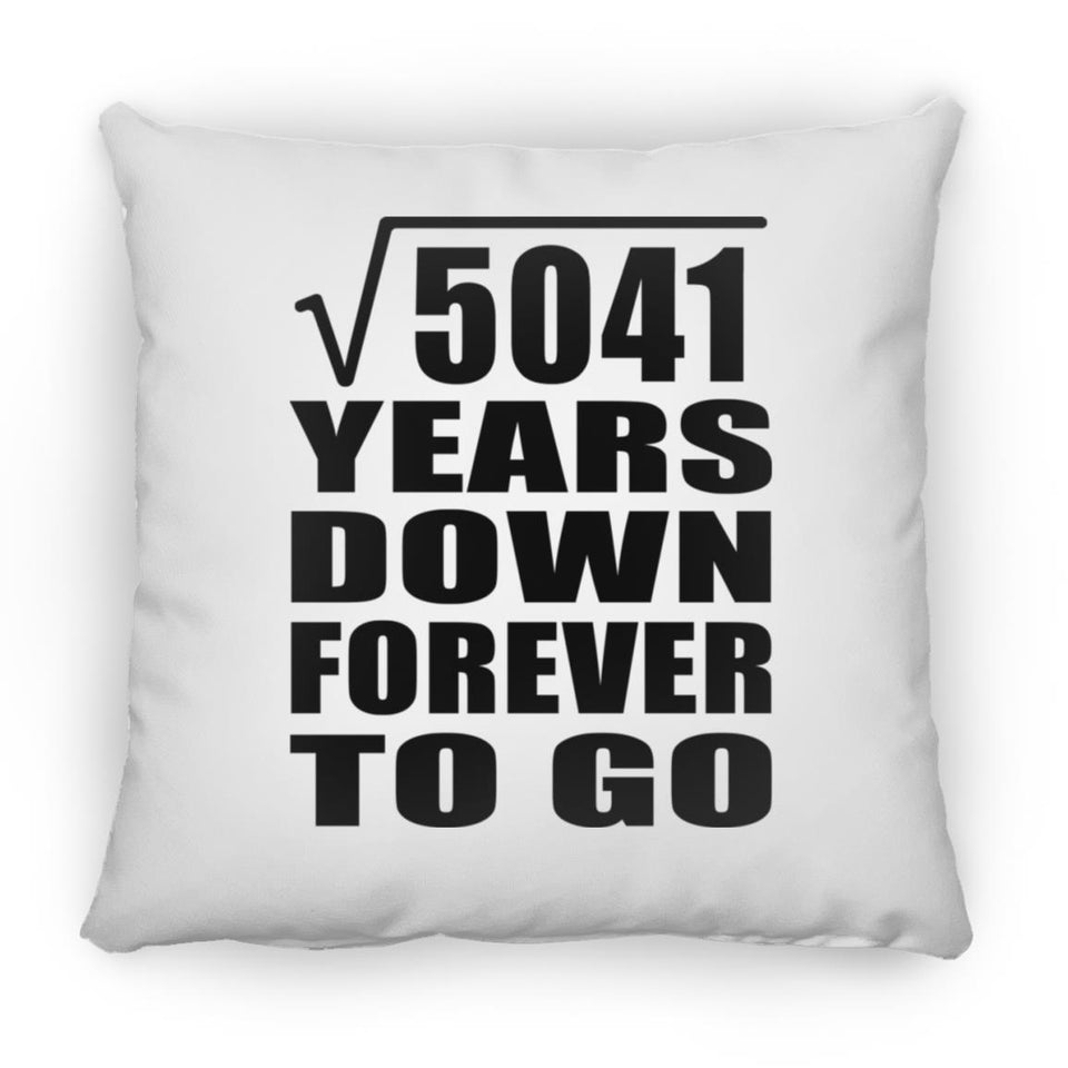 71st Anniversary Square Root of 5041 Years Down Forever To Go - Throw Pillow