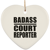 Badass Court Reporter - Heart Ornament