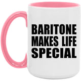 Baritone Makes Life Special - 15oz Accent Mug Pink