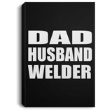 Dad Husband Welder - Canvas Portrait