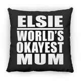 Elsie World's Okayest Mum - Throw Pillow Black