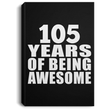 105th Birthday 105 Years Of Being Awesome - Canvas Portrait