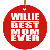 Willie Best Mom Ever - Circle Ornament