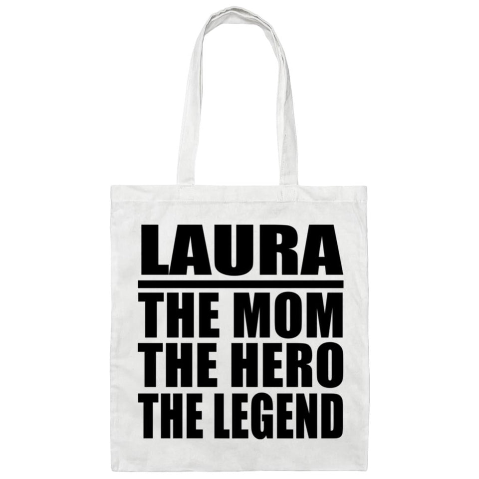 Laura The Mom The Hero The Legend - Tote Bag White