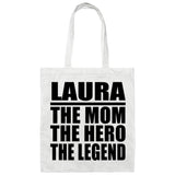 Laura The Mom The Hero The Legend - Tote Bag White