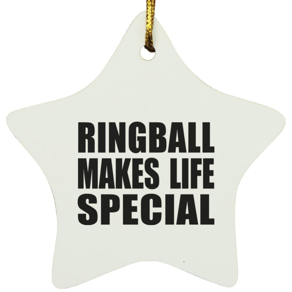 Ringball Makes Life Special - Star Ornament
