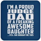 Proud Judge Dad Of Awesome Daughter - Drink Coaster
