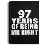 97th Anniversary 97 Years Of Being Mr Right - Canvas Portrait