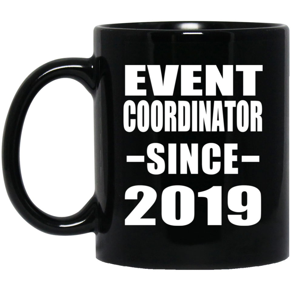 Event Coordinator Since 2019 - 11oz Coffee Mug Black