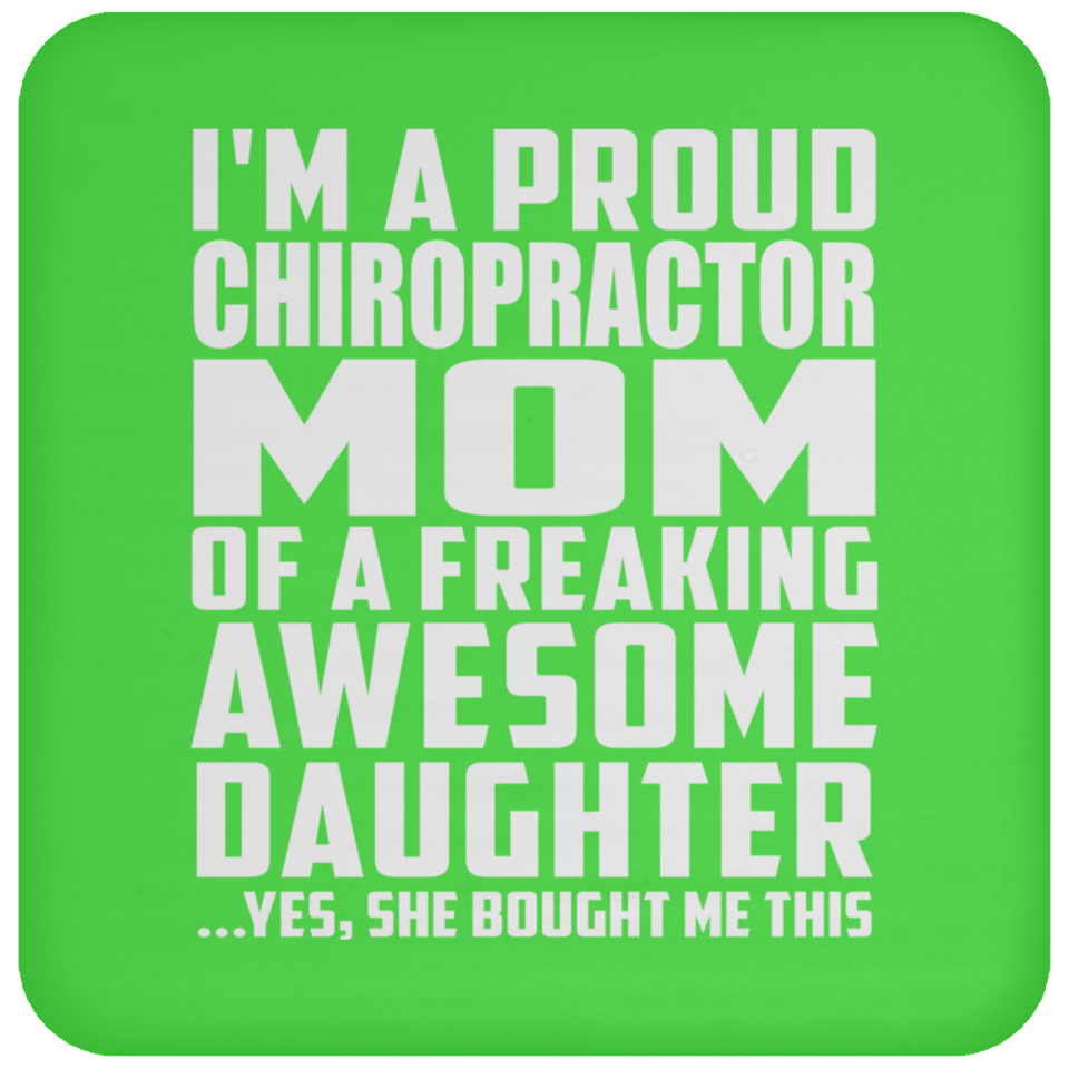 Proud Chiropractor Mom Of Awesome Daughter - Drink Coaster