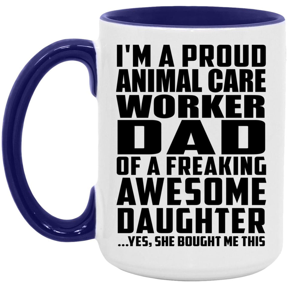 Proud Animal Care Worker Dad Of Awesome Daughter - 15oz Accent Mug Purple