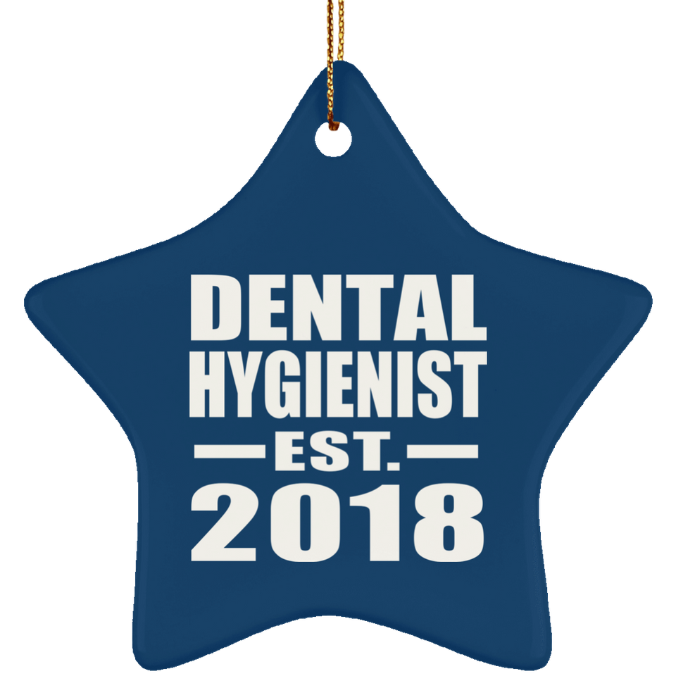 Dental Hygienist Established EST. 2018 - Star Ornament