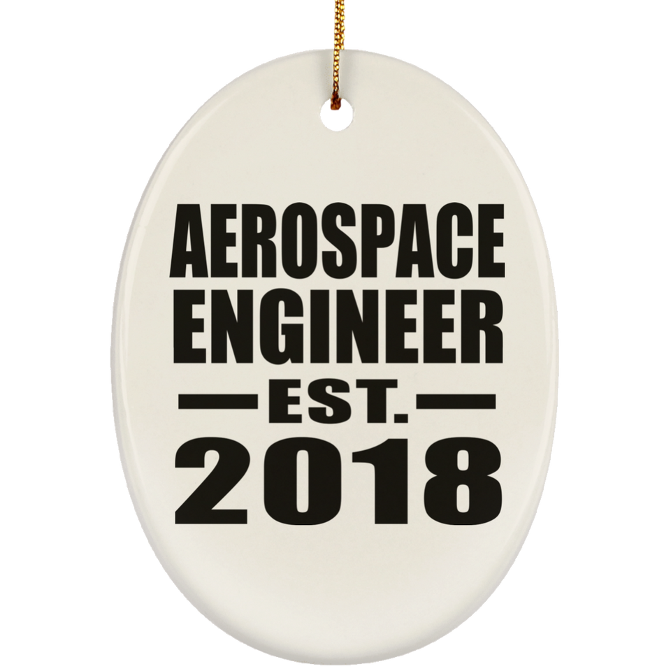 Aerospace Engineer Established EST. 2018 - Oval Ornament