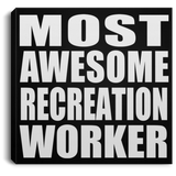 Most Awesome Recreation Worker - Canvas Square