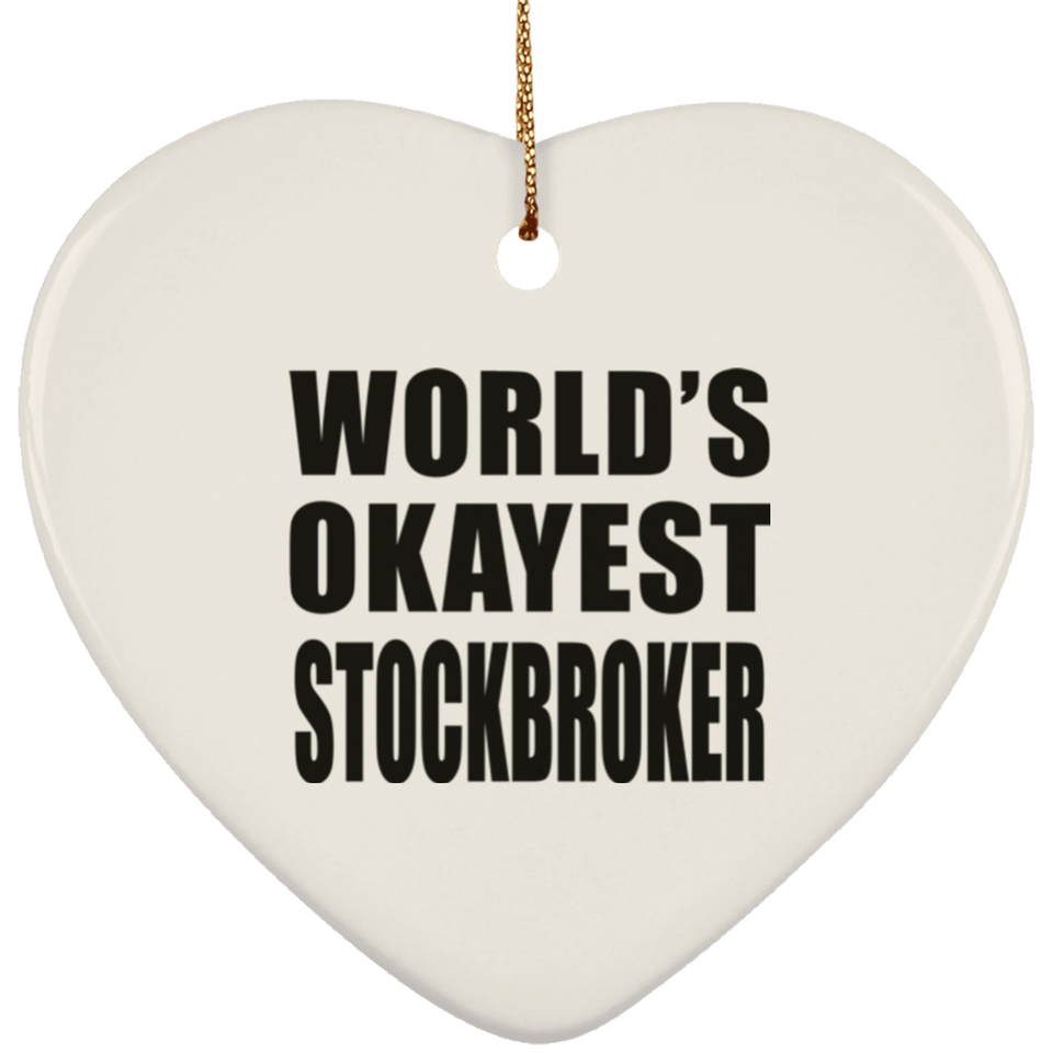 World's Okayest Stockbroker - Heart Ornament