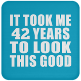 42nd Birthday Took Me 42 Years To Look This Good - Drink Coaster