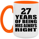 27th Anniversary 27 Years of Being Mrs Always Right - 15oz Accent Mug Orange